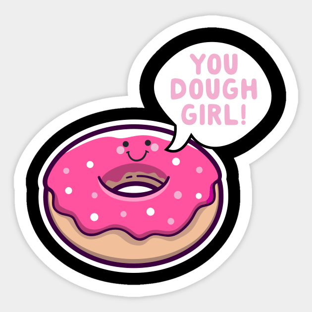 You Dough Girl Donut Pun Sticker by thingsandthings